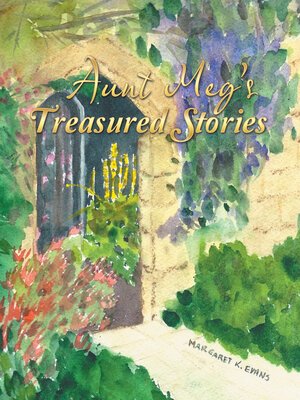 cover image of Aunt Meg's Treasured Stories